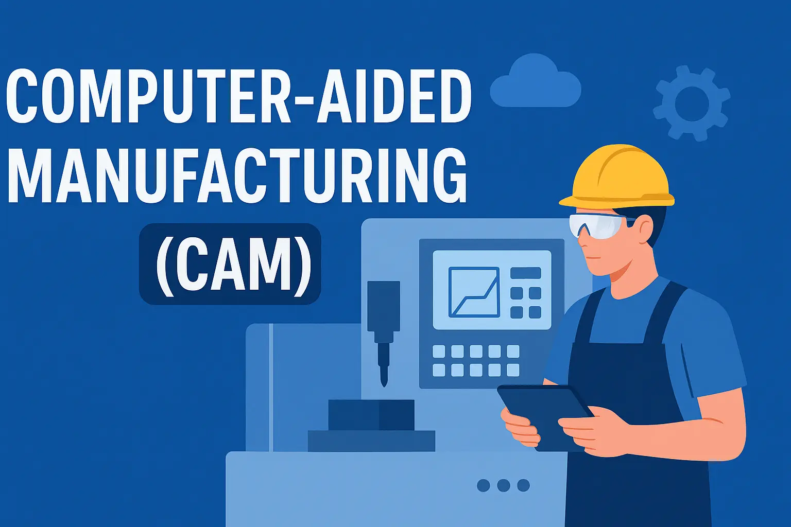 computer aided manufacturing cam