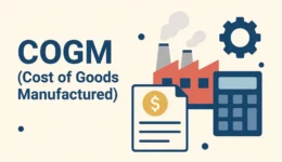 apa itu COGM (Cost of Goods Manufactured)